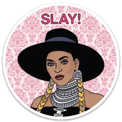 Beyonce Slay Sticker by The Found